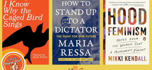 A graphic has an orange circle with a thumbs up that says "Check These Out," the library logo, and three book covers: "I Know Why the Caged Bird Sings," "How to Stand Up to a Dictator," and "Hood Feminism."