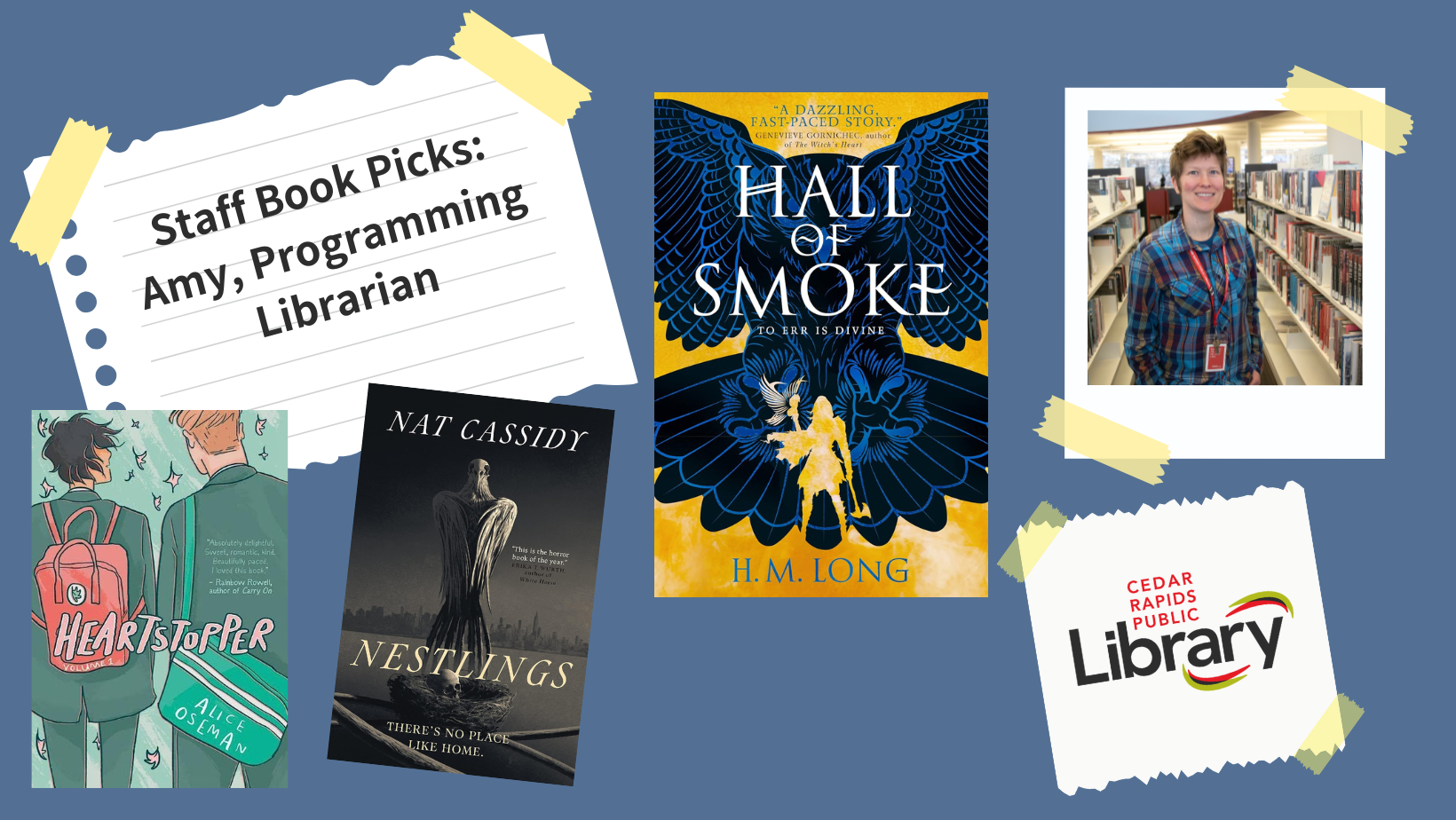 A graphic says "Staff Book Picks: Amy Programming Librarian" with a photo of Lexi and three book covers: "Heartstopper," "Nestlings," and "Hall of Smoke."