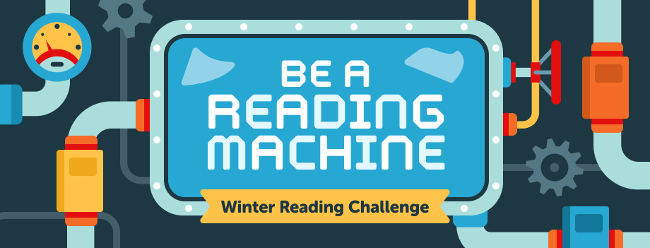 Winter Reading Challenge banner that says be a reading machine 