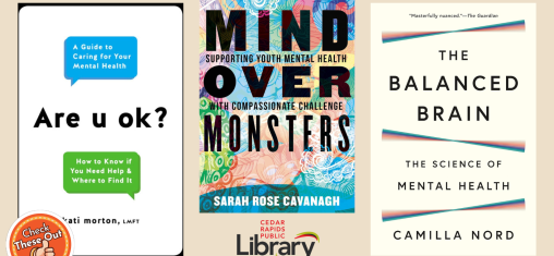 A graphic says "Check These Out" with book covers for "Are u ok?" "Mind Over Monsters" and "The Balanced Brain."