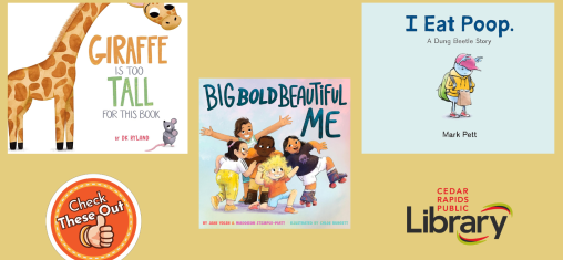 A graphic has an orange circle with a thumbs up that says "Check These Out," and three book covers: "Giraffe is Too Tall for this Book," "Big Bold Beautiful Me" and "I Eat Poop."