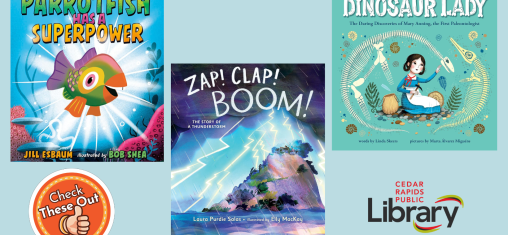 A graphic has an orange circle with a thumbs up that says "Check These Out," the library logo, and three book covers: "Parronfish has a Superpower," "Zap! Clap! Boom!" and "Dinosaur Lady."