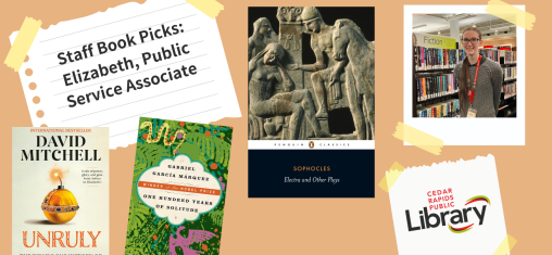 A graphic says "Staff Book Picks: Elizabeth, Public Service Associate" with a photo of Lexi and three book covers: "Uruly," "One Hundred Years of Solitude" and "The Aeneid."