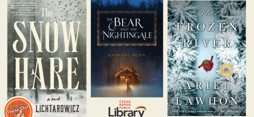 A graphic has an orange circle with a thumbs up that says "Check These Out," the library logo, and three book covers: "The Snow Hare," "The Bear and the Nightingale," and "The Frozen River."